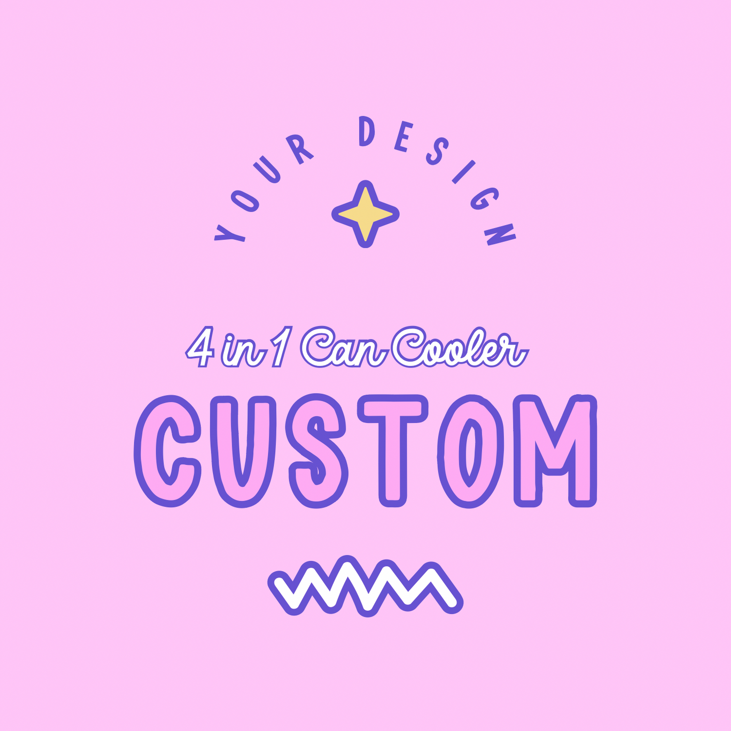 CUSTOM: 4 in 1 Can Cooler Tumbler